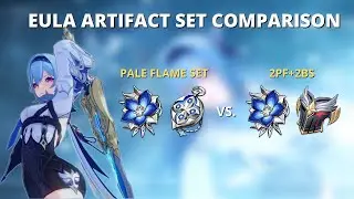 4Pc Pale Flame Set VS 2Pc Bloodstained & 2Pc Pale Flame - Eula Artifact Comparison - Genshin Impact