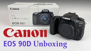 Canon EOS 90D DSLR Camera Unboxing