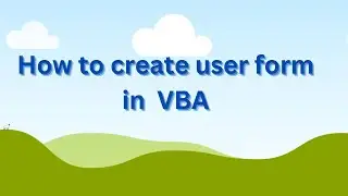 How to create user form in VBA | Part 9 | VBA Tutorial