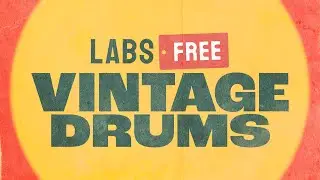 LABS Vintage Drums — FREE Warm, Gritty Classic Drum Sounds