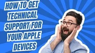How to Get Technical Support for Your Apple Devices