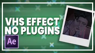 VHS Effect (No Plugins) || After Effects [Tutorial]