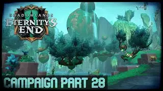 WoW Shadowlands Patch 9.2 - Eternity's End Campaign Part 7 -  Starting Over Storyline #3