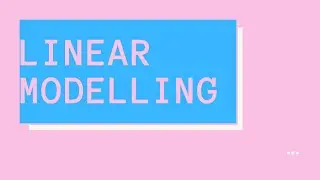 Linear Modelling