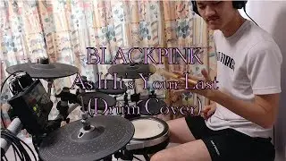 BLACKPINK - As If It's Your Last - Drum Cover