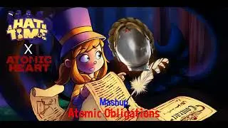Atomic Obligations (A Hat in Time X Atomic Heart MASHUP)