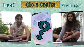 Leaf Etching w/ my SISTER?!?! | Gio’s Crafts