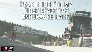 Practicing for my first ever Endurance Race in rFactor 2! Spa 3 Hour Invitational Training
