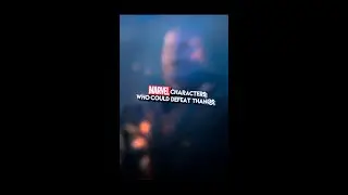 MARVEL CHARACTER WHO COULD DEFEAT THANOS | #marvel #avengers