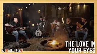 The Love in Your Eyes | Live from the Firepit | Caryl Mack