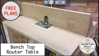 Bench Top Router Table Build - FREE PLANS