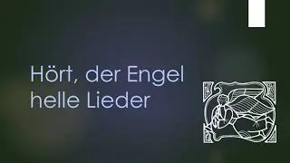 Hört, der Engel helle Lieder (Gloria) - Orgelbegleitung und Text zum Mitsingen