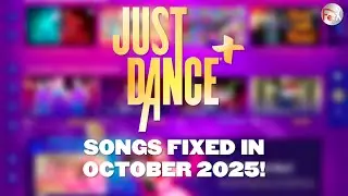 Just Dance+ - Songs Fixed in October 2025!