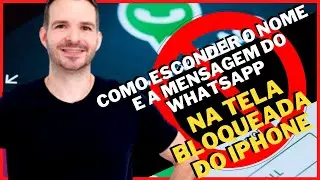 [2021] - COMO ESCONDER o NOME e a MENSAGEM do WHATSAPP na TELA BLOQUEADA do IPHONE - Dr. Aprendiz