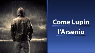 Come Lupin l'Arsenio - di Otaso - Storie in Collaborazione