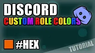 Discord | Tutorial | Custom Role Colors