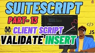 SuiteScript Tutorial - Client Script ValidateInsert | NetSuite