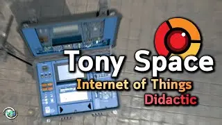 Tony Space | Internet of Things Didactic