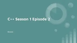 C++ Season 1 Episode 2 Setup