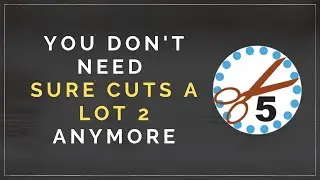 Why you do NOT need SCAL 2 to cut anymore