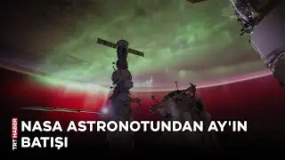 NASA astronotundan Güneş'in doğuşu