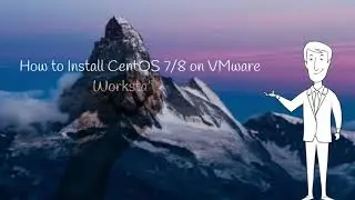How to Install CentOS 7/8 on VMware Workstation v15.0