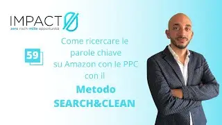 Come ricercare le parole chiave su Amazon con il metodo Search&Clean