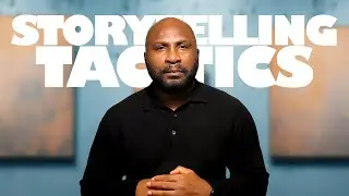 STORYTELLING TACTICS | How To Be a Great Storyteller