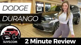 2020 Dodge Durango  - 2 Minute Review - SUVS.com