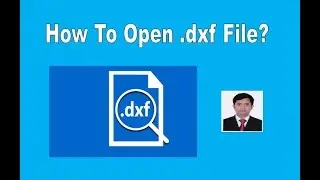How to open .dxf file?-2019