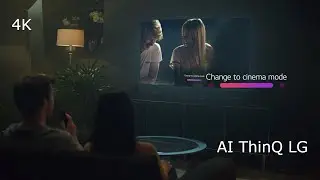 4K TV. DEMO LG 2018. AI ThinQ LG.