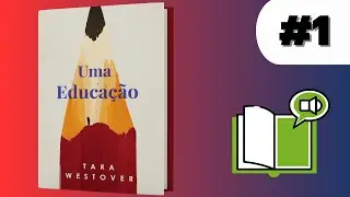 Uma educação | Audiobook | Parte 1/4