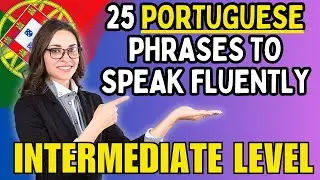 25 Slightly Long Portuguese Phrases to Speak Fluently (Intermediate Level)