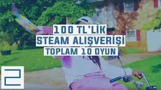 100TL'lik Steam Alışverişi | Neler Aldık Neler! 💰