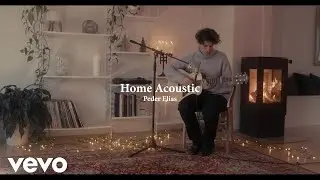 Peder Elias - Home (Acoustic Video)