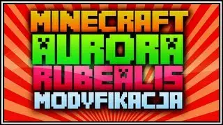 MINECRAFT MODY - AURORA RUBEALIS MOD! ! (ZORZA POLARNA :D) [1.4.7]