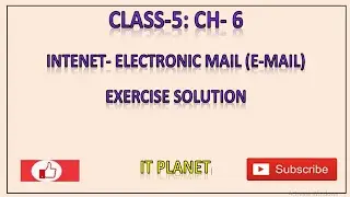 Class 5: Ch 6: Internet-Electronic Mail (E-Mail) Exercise solution