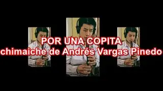 Por una copita - Andrés Vargas Estudiantes Escuela Nacional Superior de Folklore José María Arguedas