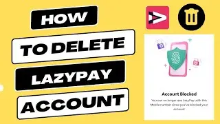 how to delete lazypay account permanently | NOC