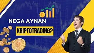 Nega aynan kriptotradingda faoliyat olib boraman?