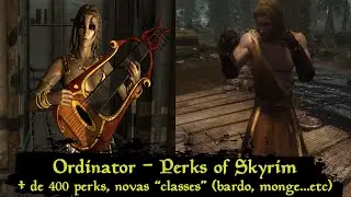 Mods de Skyrim - Mais de 400 perks/habilidades, jogar de bardo, monge...(Ordinator Perks of Skyrim)