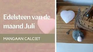 Mangaan Calciet edelsteen van de maand  juli