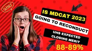 UHS EXPECTED CLOSING MERIT 2023 || IS MDCAT GOING TO RECONDUCT ||