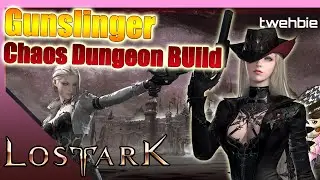 [Lost Ark] Gunslinger Chaos dungeon build