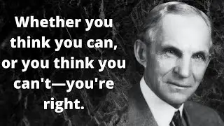 Top 20 Quotes From Henry Ford Will Change Your Life