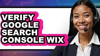 How to Verify Google Search Console Wix (full Guide)