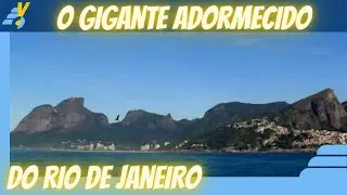 O Gigante Adormecido do Rio de Janeiro