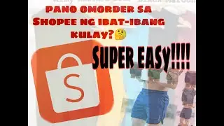 TIPS: KUNG PAANO UMORDER SA SHOPEE NG IBAT IBANG KULAY SA IISANG ITEM 