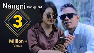NANGNI BODYGUARD - official music video - Nephi Shira, Rikram Mrong - garo song