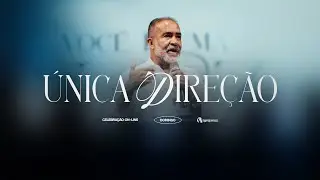 Única Direção | Pr. Wilson Maia